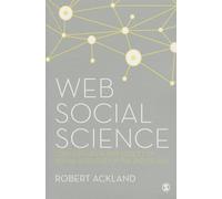 Web Social Science: Concepts, Data and Tools for Social Scientists in the Digital Age