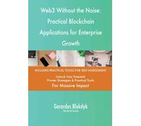 Web3 Without the Noise: Practical Blockchain Applications for Enterprise Growth