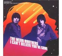 Webb Brothers - I Cant Believe Youre Gone [CD 1]