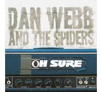 Webb Dan & the Spiders - Oh Sure (+ Bonus Songs)