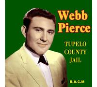 Webb Pierce - Tupelo County Jail
