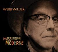 Webb Wilder - Mississippi Morderne