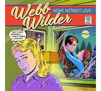 Webb Wilder - Night Without Love