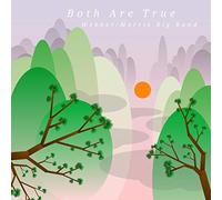 Webber/ Morris Big Band - Both Are True
