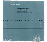 Florian Weber; Anna-Lena Schnabel; Michel Godard; Quatuor Opus 333; Lisa Stick; Sonja Beeh; Victoria Rose Davey; Maxine Troglauer - Florian Weber: Imaginary Cycle (Music for piano, brass ensemble and flute) [VINYL]