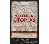 Weber - POLITICAL UTOPIAS P - New paperback or softback - Q555z