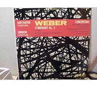 Weber: Symphony No. 2, Concerto for Clarinet & Orchestra, Euryanthe Overture, Oberon Overture