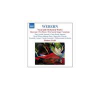 Anton Webern (1883-1945) - Vocal and Orchestral Works - CD - NAXOS