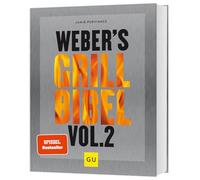 Weber's Grillbibel Vol. 2