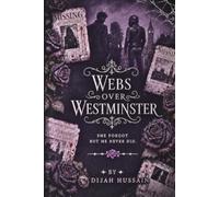 Webs Over Westminster: She forgot, but he never did.