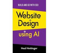Website Design Using AI: 3 (Contemporary Books for AI Design)