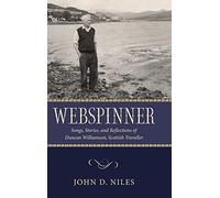 Webspinner: Songs, Stories, and Reflections of Duncan Williamson, Scottish Traveller