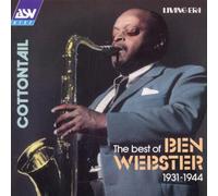 Webster, Ben - Cottontail The Best of Ben Webster 1931-1944