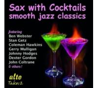 WEBSTER. HODGES. GETZ. PARKER ETC: SAX WITH COCKTAILS ( SMOOTH - CD BRAND NEW