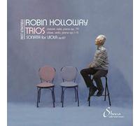 Webster/Pashley/Hill/Viale - Robin Holloway: Trios, Viola Sonata