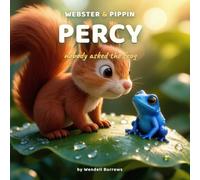Webster & Pippin: Nobody Asked the Frog: 7