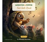 Webster & Pippin: Tuck Gets Stuck