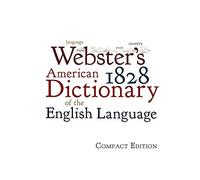 Webster's 1828 American Dictionary of the English Language