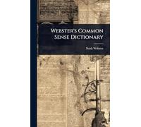 Webster's Common Sense Dictionary