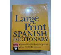 Webster's Large Print Spanish: Spanish-English English-Spanish : Espanol-Ingles Ingles-Espanol