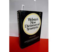 Webster's New Dictionary of Synonyms: A Dictionary of Discriminated Synonyms with Antonyms and Analogous and Contrasted Words