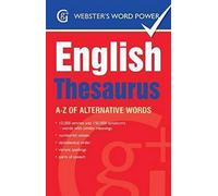 Webster's Word Power English Thesaurus: A-Z of Alternative Words