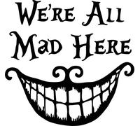 webstickers Alice In Wonderland Quote Cheshire Cat We're All Mad Here Vinyl wallart decal