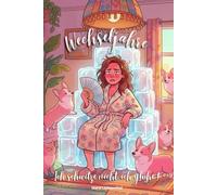 Wechseljahre - Ich schwitze nicht, ich glühe!: Ein humorvolles Buch für Frauen in den Wechseljahren, das Freude schenkt - sich selbst oder anderen.