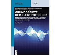 Wechselströme, Drehstrom, Leitungen, Anwendungen der Fourier-, der Laplace- und der Z-Transformation (de Gruyter Studium)