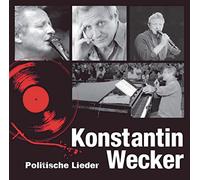 Wecker, Konstantin - Die Politischen Lieder