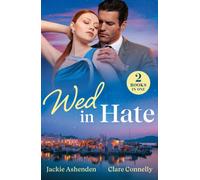 Wed In Hate : The Greek Pregnancy Test (Hot, Gr nd God-Like) / Branded with His Ring (Outrageous Outback Billionaires)