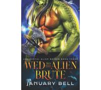Wed To The Alien Brute (Accidental Alien Brides)