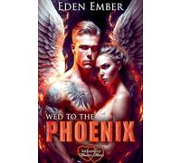 Wed to the Phoenix: 2 (Arranged Monster Mates)
