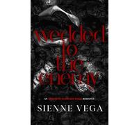 Wedded to the Enemy: A Dark Arranged Marriage Mafia Romance (The New York Underworld - The Callahans)