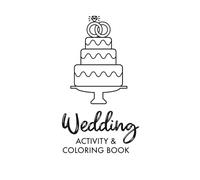 Wedding Activity and Coloring Book for Kids: Games, Puzzles and Coloring Pages for Children to Enjoy During Weddings