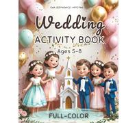 Wedding Activity Book for Kids: Fun Games, Coloring, Mazes & More for the Big Day | Ages 5-8: Perfect Wedding Reception Entertainment for Young Guests ... Hosts (Seasonal Activity Books for Kids)