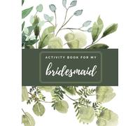 Wedding Activity Book for my Bridesmaid: Fun Activity Book to keep them entertained on the big day