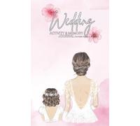 Wedding Activity & Memory Book: For Kids Aged 3-8 years old | Bridesmaids, Flower Girls, Page Boys | Games, Coloring, Puzzles & More |Small Compact Size 5” x 8”