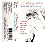 Wedding Album - Songs That Say I Love You [CASSETTE]