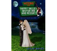 Wedding at the Happy Valley Motor Inn and Resort: 2 (The Happy Valley Series)