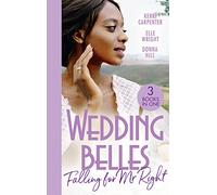 Wedding Belles: Falling For Mr Right: Bayside's Most Unexpected Bride (Saved by the Blog) / Because of You / When I'm with You