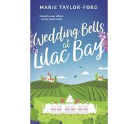 Wedding Bells at Lilac Bay: A gorgeous story of love and romance