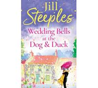 Wedding Bells at the Dog & Duck: A perfect, feel-good, uplifting romance from Jill Steeples for 2024 (Dog & Duck, 3)