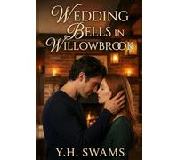 Wedding Bells in Willowbrook: A Small Town Fake Engagement Romance (Ever After Temptations)