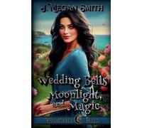 Wedding Bells, Moonlight, and Magic (2)