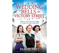 Wedding Bells on Victory Street: Gripping and heartbreaking World War 2 saga fiction (The Bryant Sisters)