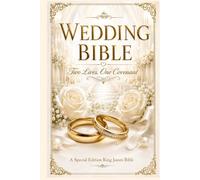 Wedding Bible: King James Version: Two Lives, One Covenant
