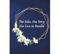 Wedding Book: Two Sides, One Story: Our Love in Parallel
