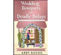 Wedding Bouquets and Deadly Delays: 11 (Fern Grove Cozy Mystery)