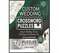Wedding Crossword Puzzles: Crosswords about the Bride, Groom, Traditions and Marriage | 30 crosswords perfect for Holidays, Vacations, Free Time in Large print with solutions